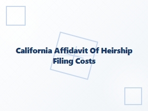 California Affidavit of Heirship Filing Costs