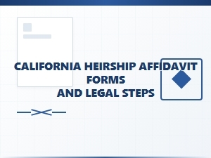 California Heirship Affidavit Filing Requirements