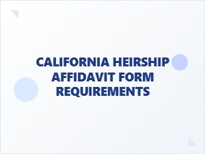 California Heirship Affidavit Form Requirements
